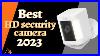 Best-4k-Security-Cameras-Systems-Of-2023-Top-3-Security-Cameras-Picks-For-Any-Budget-01-ci